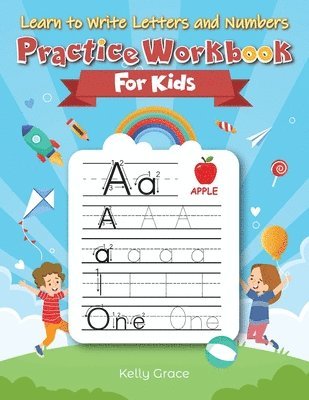 Kelly Grace - Learn to Write Letters and Numbers Practice Workbook for Kids, Häftad