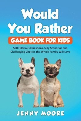 bokomslag Would You Rather Game Book for Kids