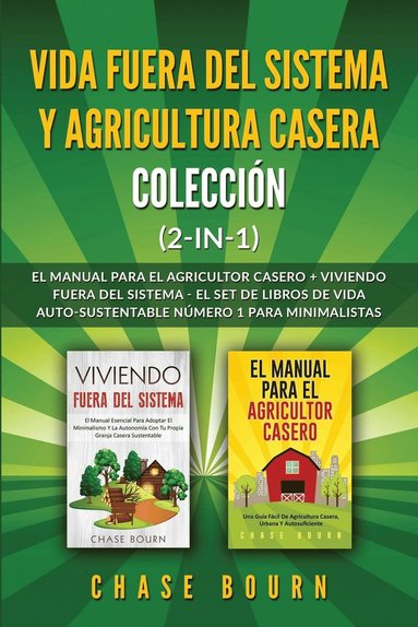 bokomslag Vida fuera del sistema y Agricultura casera Coleccin (2 en 1)