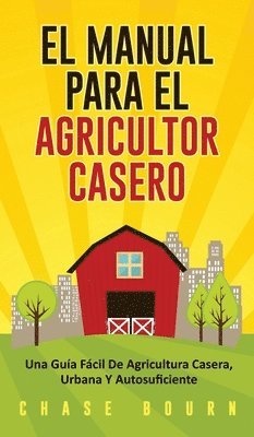 Manual Para El Agricultor Casero