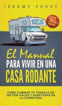 bokomslag El Manual Para Vivir En Una Casa Rodante