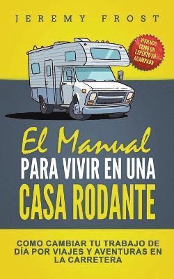 El Manual Para Vivir En Una Casa Rodante 1