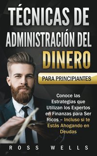 bokomslag Tecnicas de Administracion del Dinero para Principiantes