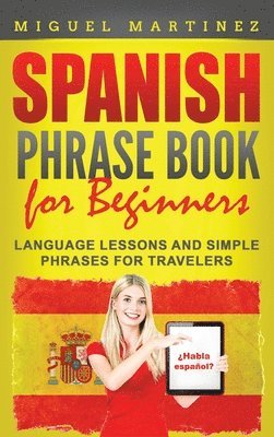 Spanish Phrase Book for Beginners 1