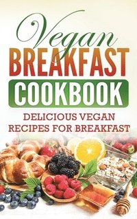 bokomslag Vegan Breakfast Cookbook