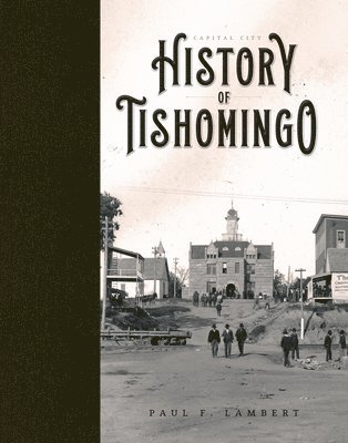 Capital City: History of Tishomingo 1