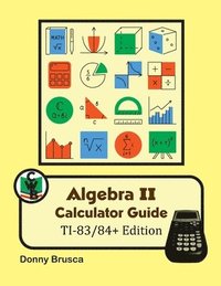 bokomslag Algebra II Calculator Guide