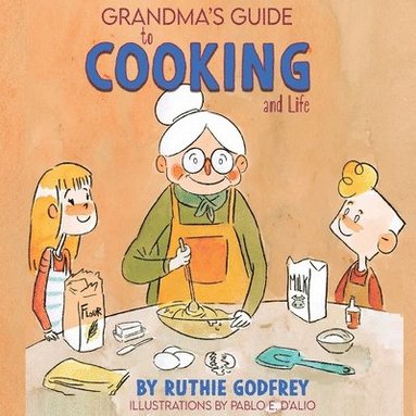 bokomslag Grandma's Guide To Cooking And Life