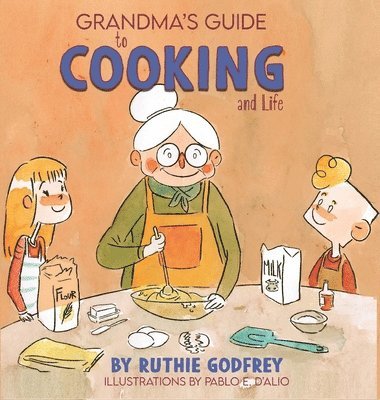 bokomslag Grandma's Guide To Cooking And Life