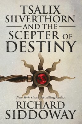 Tsalix Silverthorn and the Scepter of Destiny 1