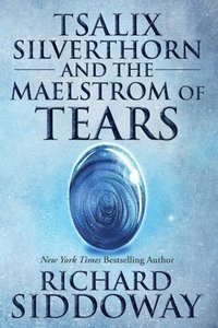 bokomslag Tsalix Silverthorn and the Maelstrom of Tears
