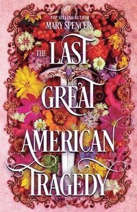 bokomslag The Last Great American Tragedy