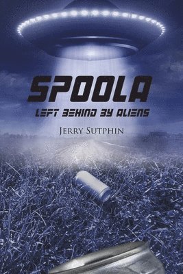 Spoola: Left Behind by Aliens 1