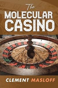 bokomslag The Molecular Casino