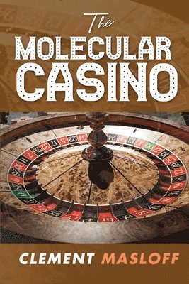 The Molecular Casino 1