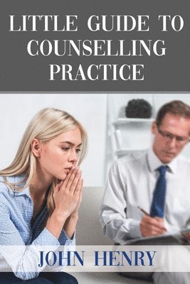 bokomslag Little Guide to Counselling Practice