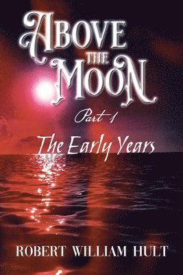 Above the Moon