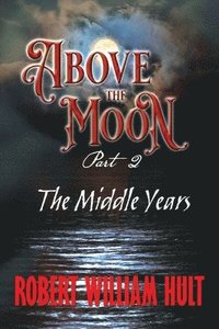 bokomslag Above the Moon