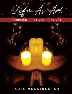 Gail Morningstar, GAIL MORNINGSTAR - Life as Art, Häftad