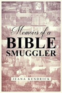 bokomslag Memoirs of a Bible Smuggler