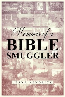 Memoirs of a Bible Smuggler