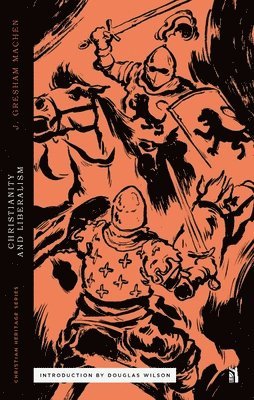 John Gresham Machen - Christianity and Liberalism, Häftad