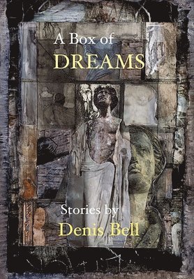 Denis Bell - Box of Dreams, Inbunden