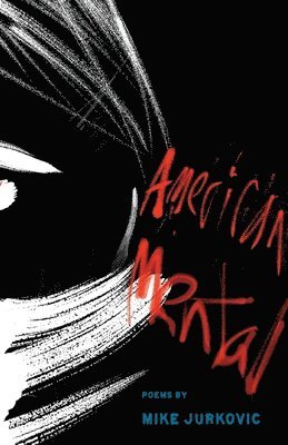 Mike Jurkovic - AmericanMental, Häftad