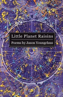 Jason Youngclaus - Little Planet Raisins, Häftad