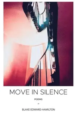 Blake Hamilton - Move in Silence, Häftad. Tillgänglighet: Lägg i varukorg