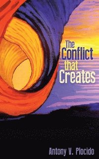 bokomslag The Conflict That Creates