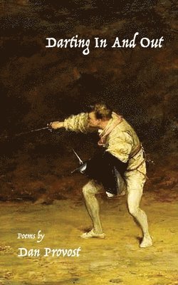 Dan Provost - Darting In and Out, Häftad