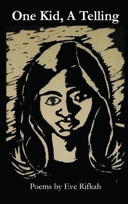Eve Rifkah - One Kid, A Telling, Häftad
