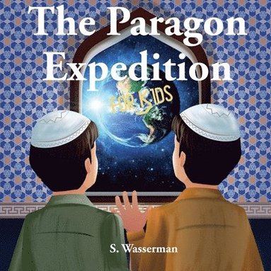 bokomslag The Paragon Expedition for Kids