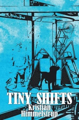 Kristian Himmelstrup - Tiny Shifts, Häftad