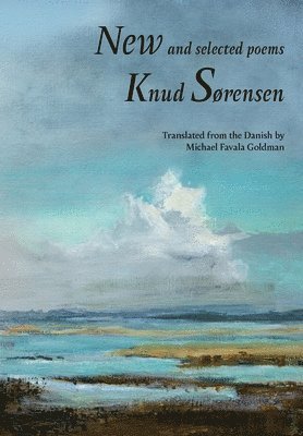 Knud Sørensen - New and Selected Poems, Inbunden