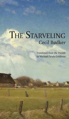 Cecil Bodker - Starveling, Inbunden