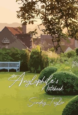 bokomslag The Anglophile's Notebook