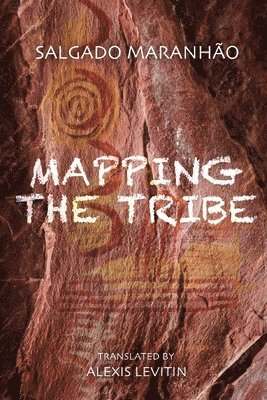 Salgado Maranhão - Mapping The Tribe, Häftad