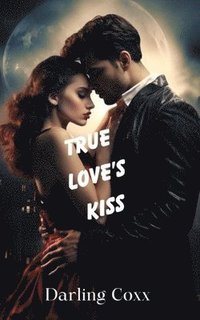 bokomslag True Love's Kiss