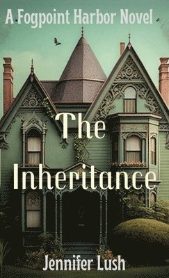 bokomslag The Inheritance: A Fogpoint Harbor Novel