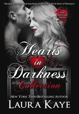 Laura Kaye - Hearts in Darkness Collection, Inbunden