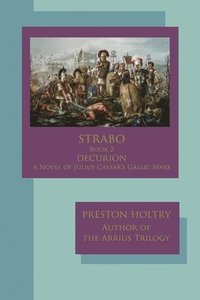 bokomslag Marcellus Strabo-Book 2 DECURION-A Novel oF Julius Caesar's Gallic Wars