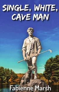 bokomslag Single, White Cave Man