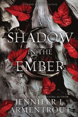 Jennifer L Armentrout, Jennifer L. Armentrout - Shadow in the Ember, Häftad