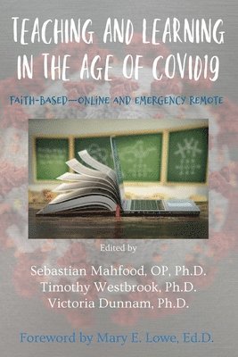 bokomslag Teaching and Learning in the Age of COVID19: Faith-Based, Online and Emergency Remote