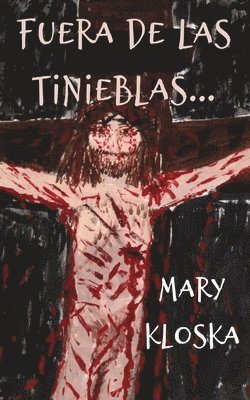 Mary Elizabeth Kloska - Fuera de las Tinieblas, Häftad