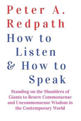Peter A Redpath, Peter A. Redpath - How to Listen and How to Speak, Häftad