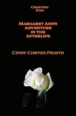 Margaret Ann's Adventures in the Afterlife 1