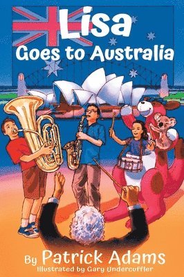 Patrick Adams, Patrick, Adams - Lisa Goes to Australia, Inbunden